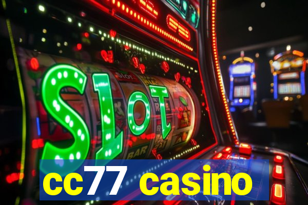 cc77 casino